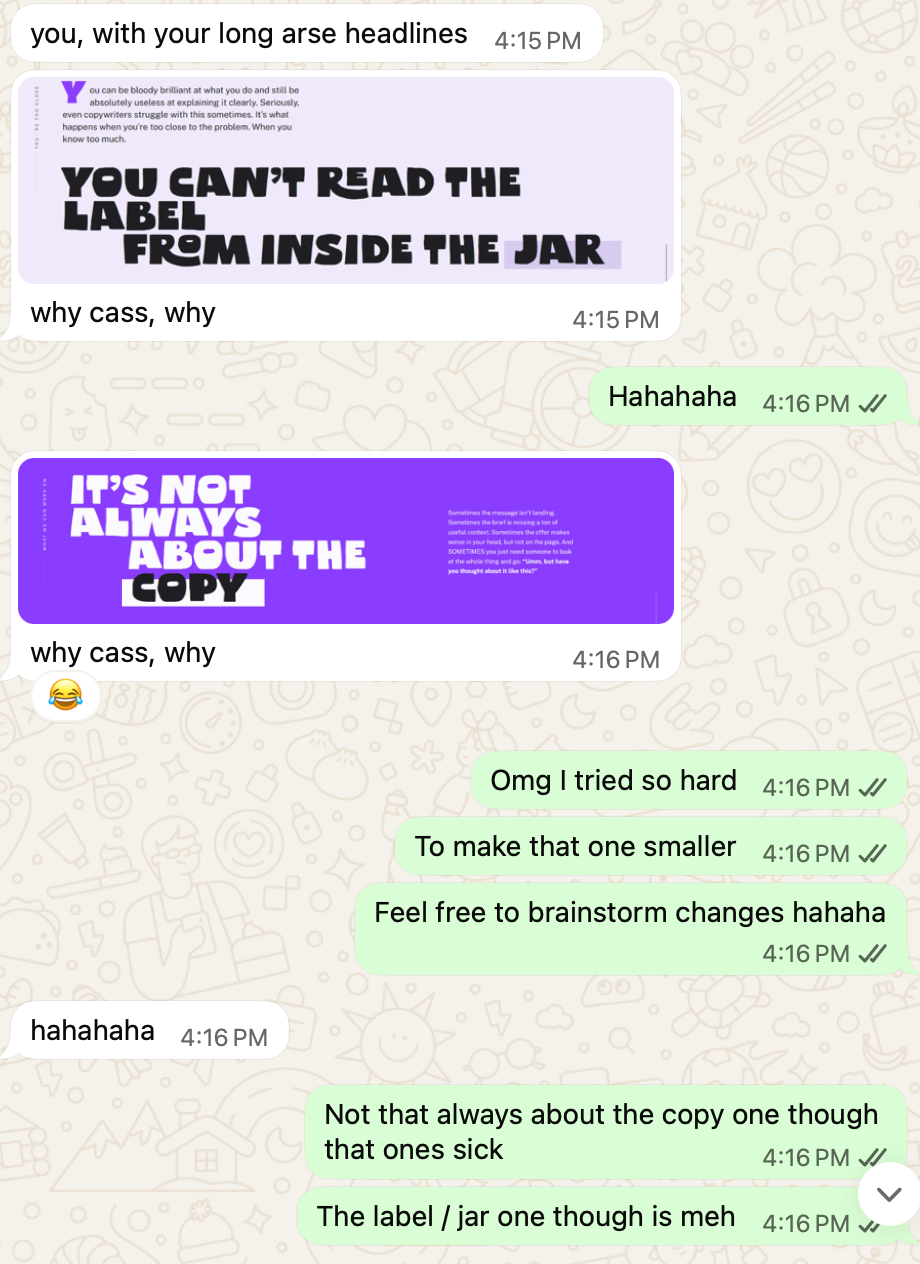 WhatsApp screenshot of Nick crying about my long-arse headlines.